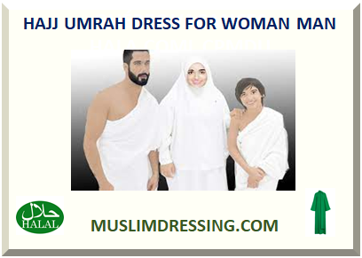 HAJJ UMRAH DRESS FOR WOMAN MAN