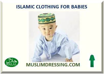 ISLAMIC CLOTHING FOR BABIES