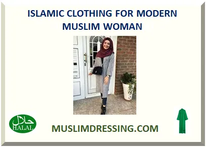 ISLAMIC CLOTHING FOR MODERN MUSLIM WOMAN