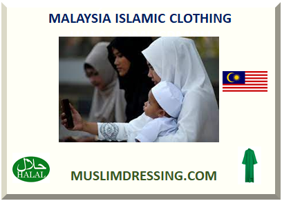 MALAYSIA ISLAMIC CLOTHING
