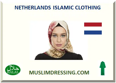 NETHERLANDS ISLAMIC CLOTHING
