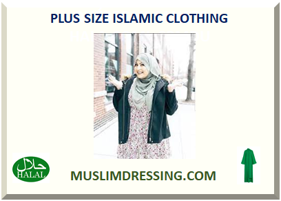 PLUS SIZE ISLAMIC CLOTHING