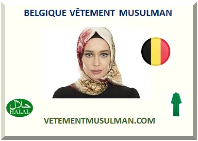 BELGIQUE VÊTEMENT MUSULMAN