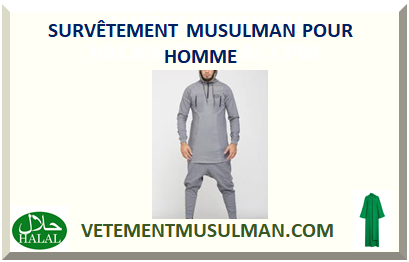 SURVÊTEMENT MUSULMAN POUR HOMME