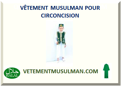 VÊTEMENT MUSULMAN POUR CIRCONCISION