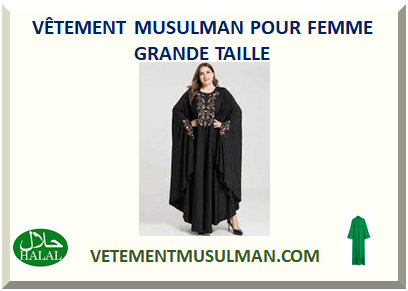 VÊTEMENT MUSULMAN POUR FEMME GRANDE TAILLE