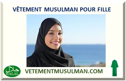 VÊTEMENT MUSULMAN POUR FILLE